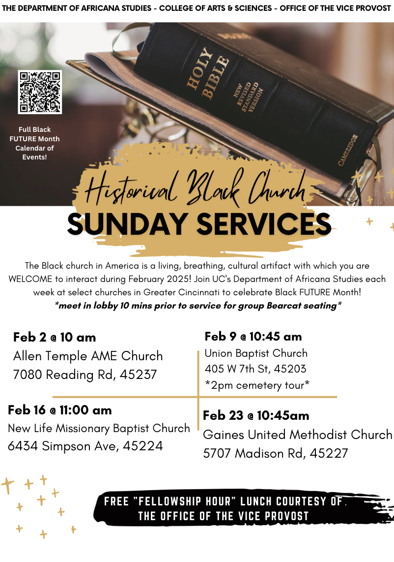 Poster for Historical Black Church Visits for Black FUTURE Month 2025 outlines locations: Feb. 2 at 10 a.m. at Allen Temple AME Church, 7080 Reading Road; Feb. 9 at 10:45 a.m. at Union Baptist Church, 405 W. 7th St. with a 2 p.m. cemetery tour; Feb. 16 at 11 a.m. at New Life Missionary Baptist Church, 6434 Simpson Ave.; Feb. 23 at 10:45 a.m. at Gaines United Methodist Church at 5707 Madison Road.