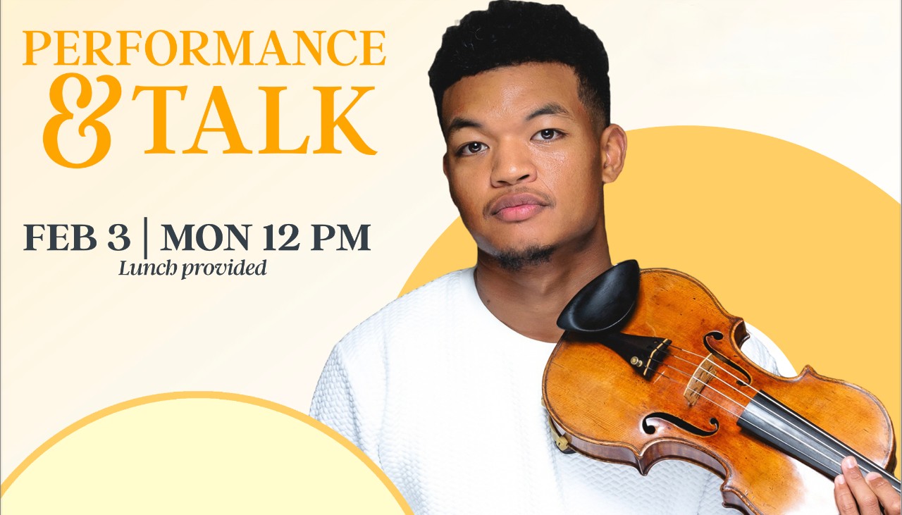 Banner with Black man holding a violin and words saying, "Performance & Talk, Feb. 3, Mon. 12 pm, lunch provided."