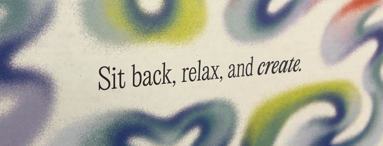 artwork from DAAPworks 2025 multicolored waves with wording Sit Back. Relax. Create.  